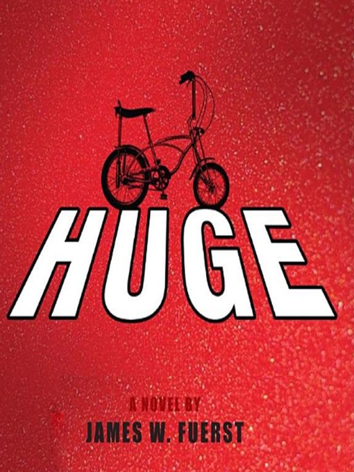 Title details for Huge by James W. Fuerst - Available